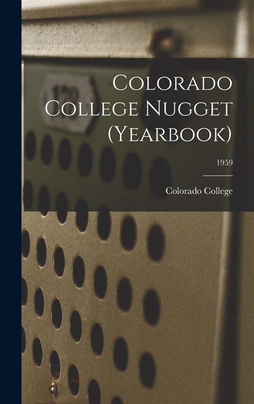 Colorado College Nugget (yearbook); 1959 (Hardcover)