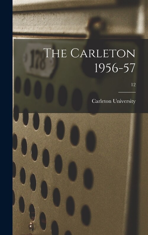 The Carleton 1956-57; 12 (Hardcover)