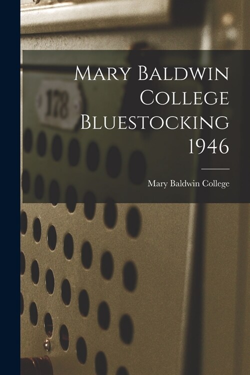 Mary Baldwin College Bluestocking 1946 (Paperback)