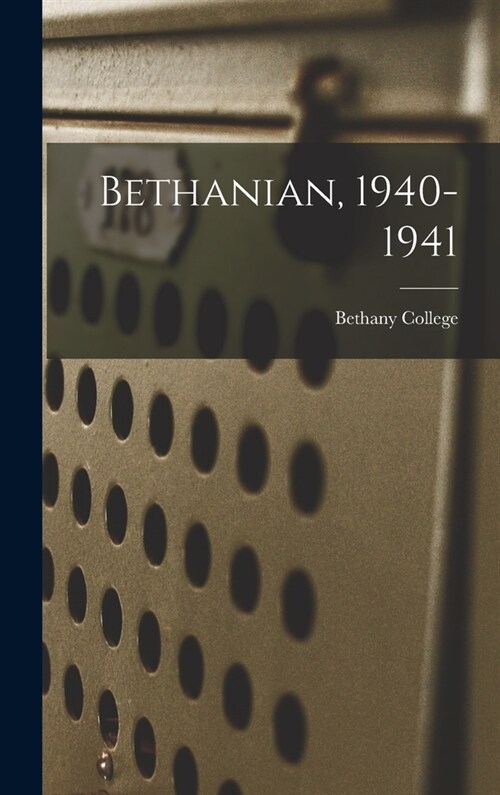 Bethanian, 1940-1941 (Hardcover)