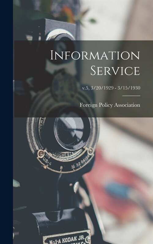 Information Service; v.5, 3/20/1929 - 3/15/1930 (Hardcover)