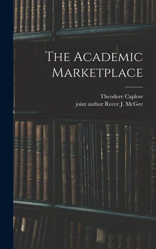 The Academic Marketplace (Hardcover)