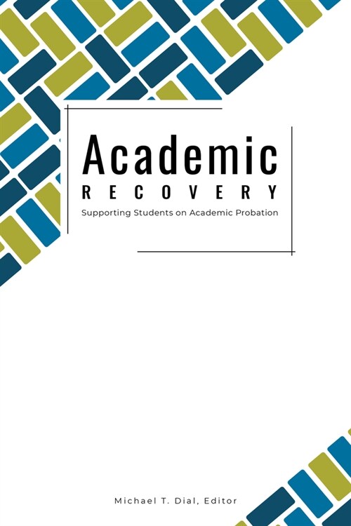 Academic Recovery: Supporting Students on Academic Probation (Paperback)