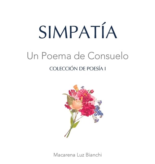 Simpat?: Un Poema de Consuelo (Hardcover, 8, Coleccion de Po)