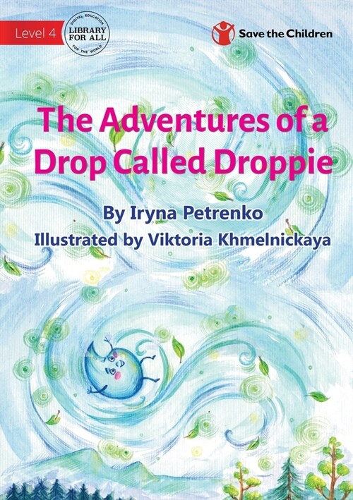 The Adventures of a Drop Called Droppie (Paperback)