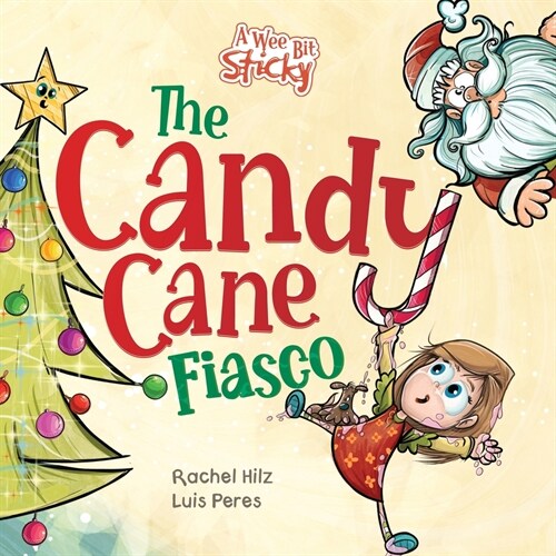 The Candy Cane Fiasco: A Christmas Storybook Filled with Humor and Fun (Paperback)