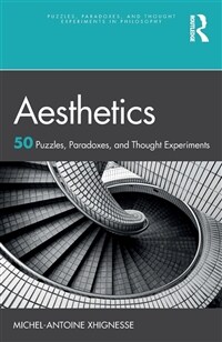 Aesthetics : 50 Puzzles, Paradoxes, and Thought Experiments (Paperback)