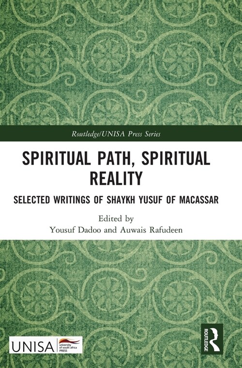 Spiritual Path, Spiritual Reality : Selected Writings of Shaykh Yusuf of Macassar (Hardcover)