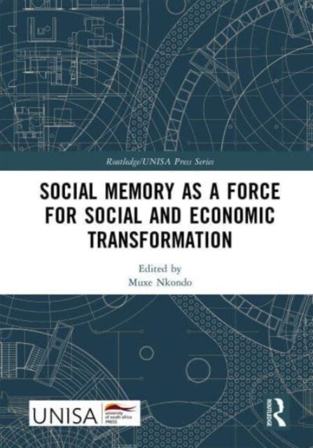 Social Memory as a Force for Social and Economic Transformation (Hardcover)