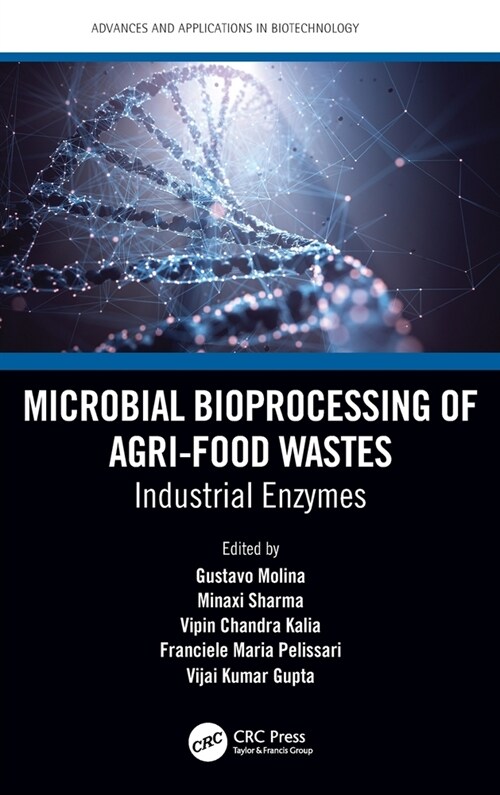 Microbial Bioprocessing of Agri-food Wastes : Industrial Enzymes (Hardcover)