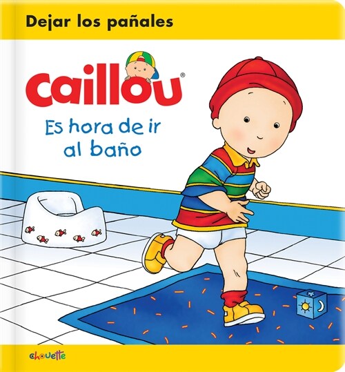 Caillou: Es Hora de IR Al Ba? (Board Books)