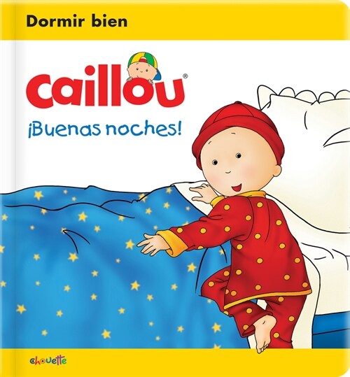 Caillou: 좦uenas Noches! (Board Books)