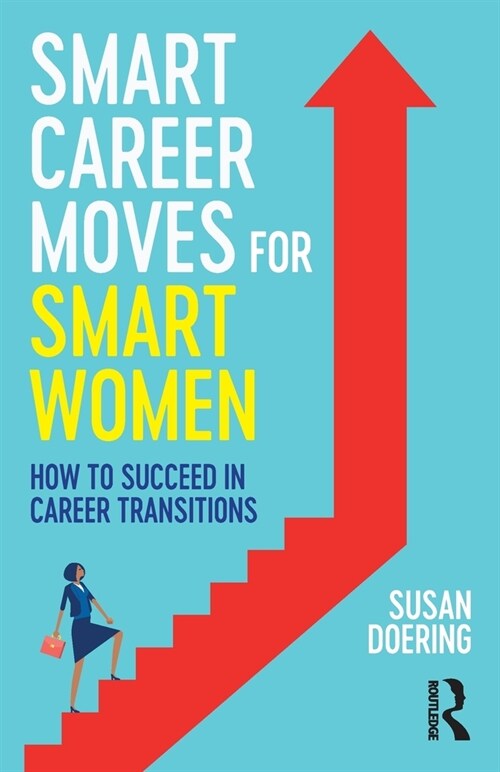 Smart Career Moves for Smart Women : How to Succeed in Career Transitions (Paperback)