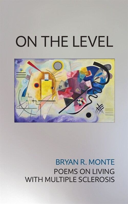 On the Level: Poems on Living with Multiple Sclerosis (Hardcover)