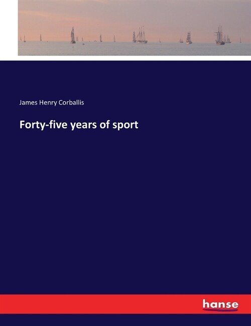 Forty-five years of sport (Paperback)