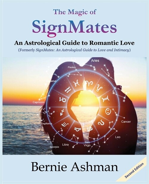 The Magic of SignMates: An Astrological Guide to Romantic Love (Paperback, 2)