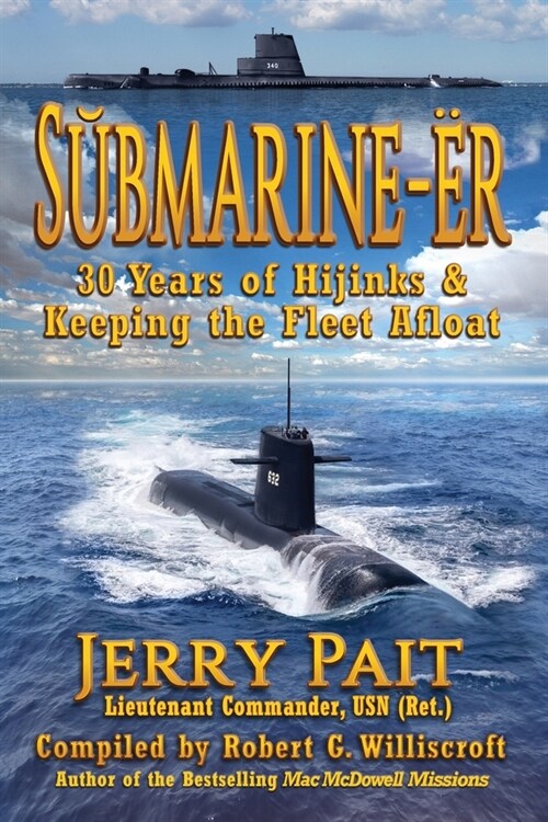 SŬbmarine-?: 30 Years of Hijinks & Keeping the Fleet Afloat (Paperback)