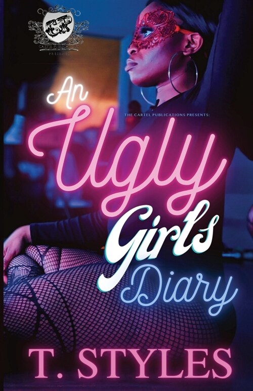 An Ugly Girls Diary (The Cartel Publications Presents) (Paperback)