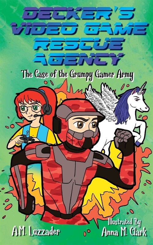 Deckers Video Game Rescue Agency: The Case of the Grumpy Gamer Army (Paperback)