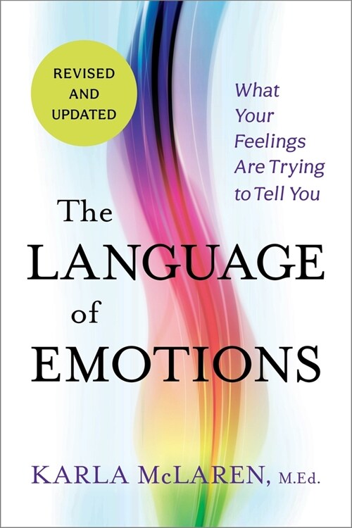 The Language of Emotions: What Your Feelings Are Trying to Tell You: Revised and Updated (Paperback)