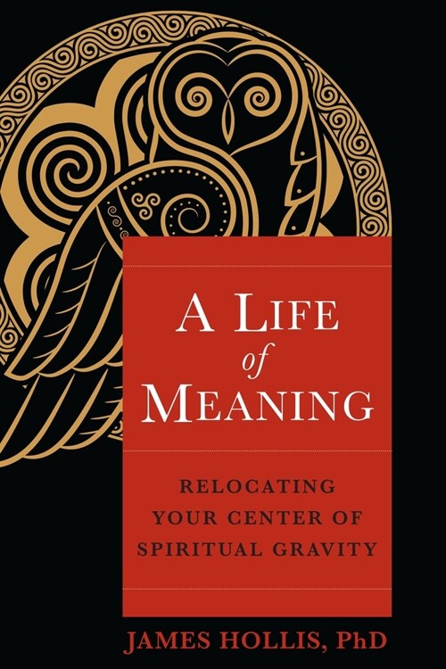 A Life of Meaning: Relocating Your Center of Spiritual Gravity (Paperback)