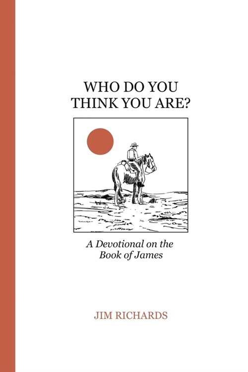 Who Do You Think You Are?: James: living faith and serving God (Paperback)