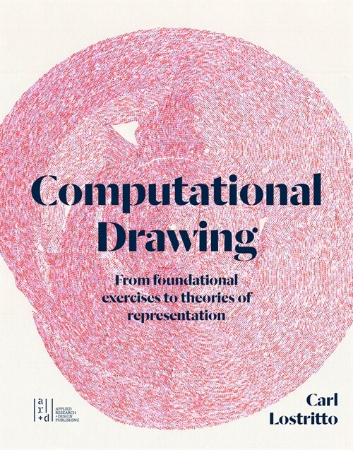 Computational Drawing: From Foundational Exercises to Theories of Representation (Paperback)