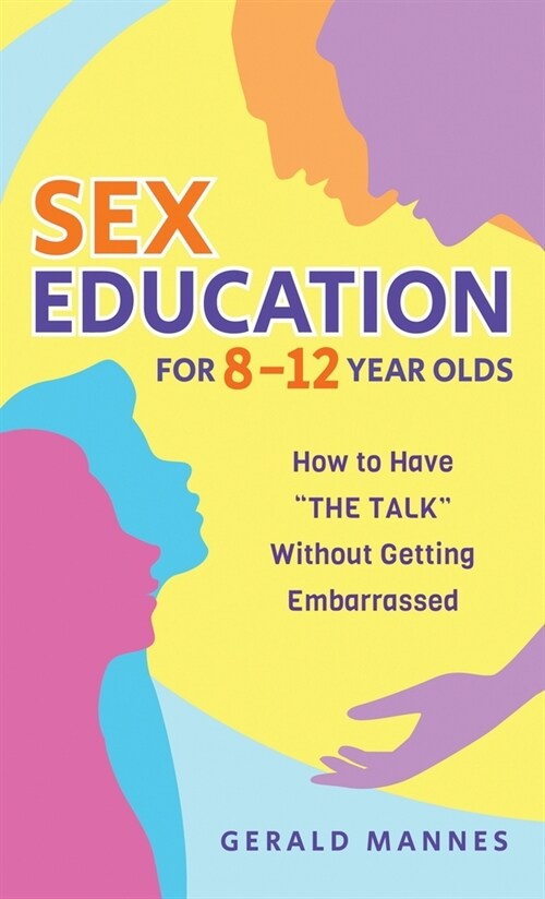 Sex Education for 8-12 Year Olds (Hardcover)