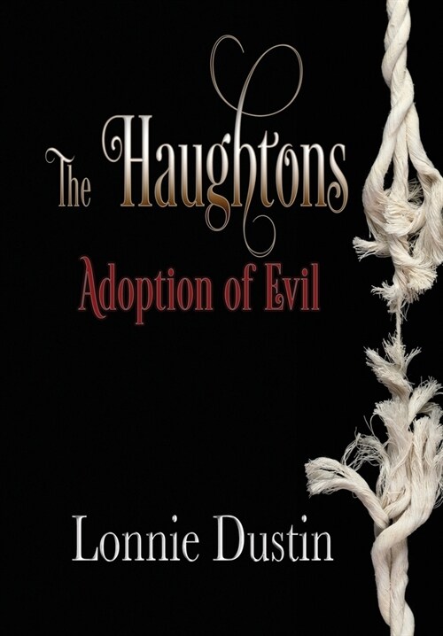 The Haughtons Adoption of Evil: Adoption of Evil (Hardcover)