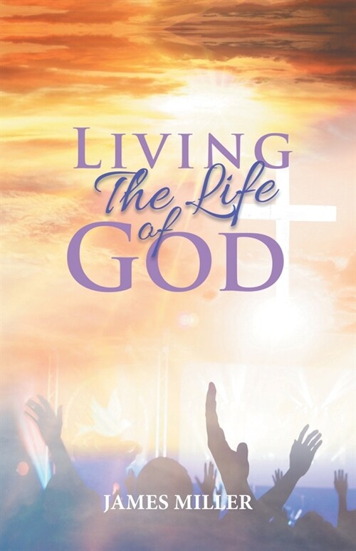 Living The Life of God (Paperback)