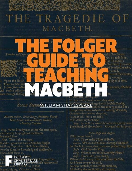 The Folger Guide to Teaching Macbeth (Paperback)