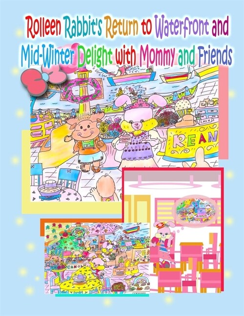 Rolleen Rabbits Return to Waterfront and Mid-Winter Delight with Mommy and Friends (Paperback)