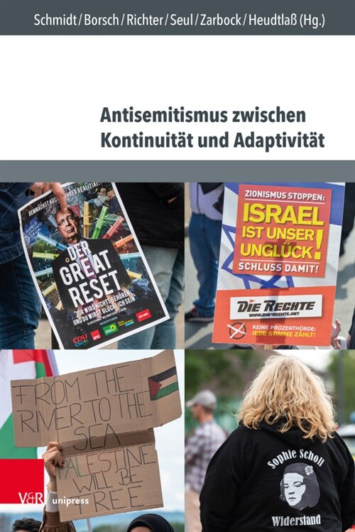 Antisemitismus Zwischen Kontinuitat Und Adaptivitat: Interdisziplinare Perspektiven Auf Geschichte, Aktualitat Und Pravention (Hardcover)