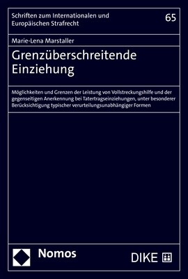 Grenzuberschreitende Einziehung: Moglichkeiten Und Grenzen Der Leistung Von Vollstreckungshilfe Und Der Gegenseitigen Anerkennung Bei Tatertragseinzie (Paperback)