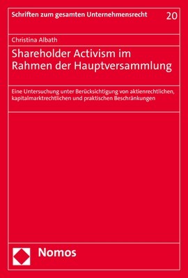 Shareholder Activism Im Rahmen Der Hauptversammlung: Eine Untersuchung Unter Berucksichtigung Von Aktienrechtlichen, Kapitalmarktrechtlichen Und Prakt (Paperback)