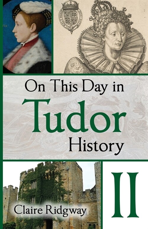 On This Day in Tudor History II (Paperback)