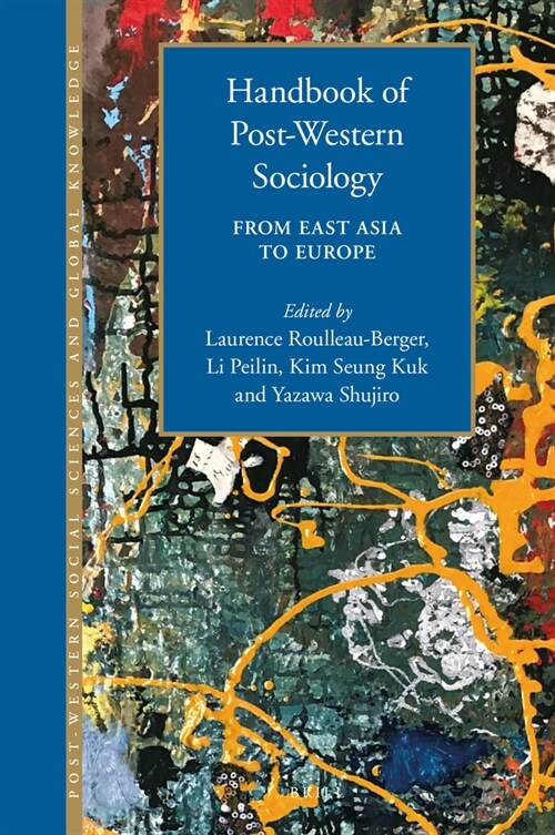 Handbook of Post-Western Sociology: From East Asia to Europe (Hardcover)