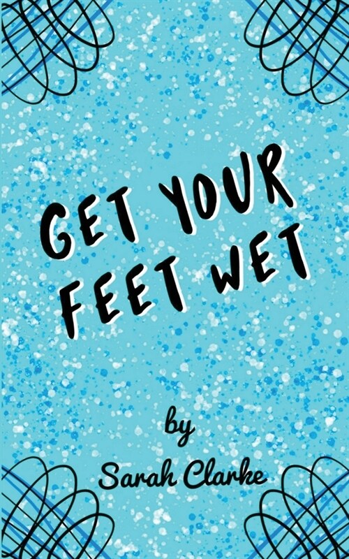 Get Your Feet Wet (Paperback)