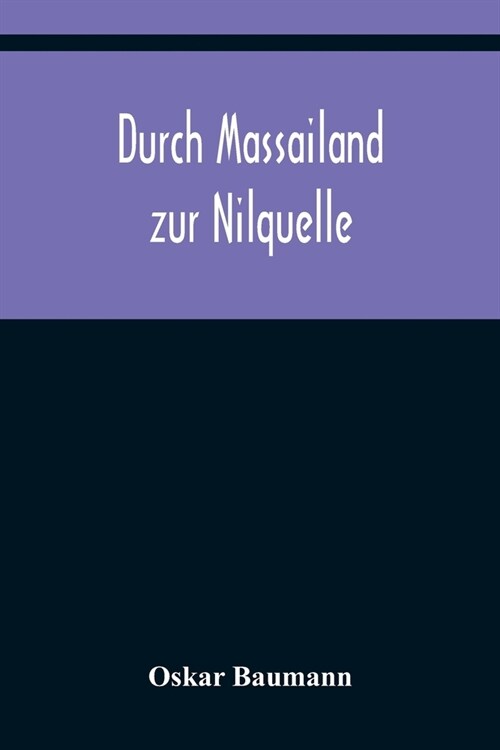 Durch Massailand zur Nilquelle (Paperback)