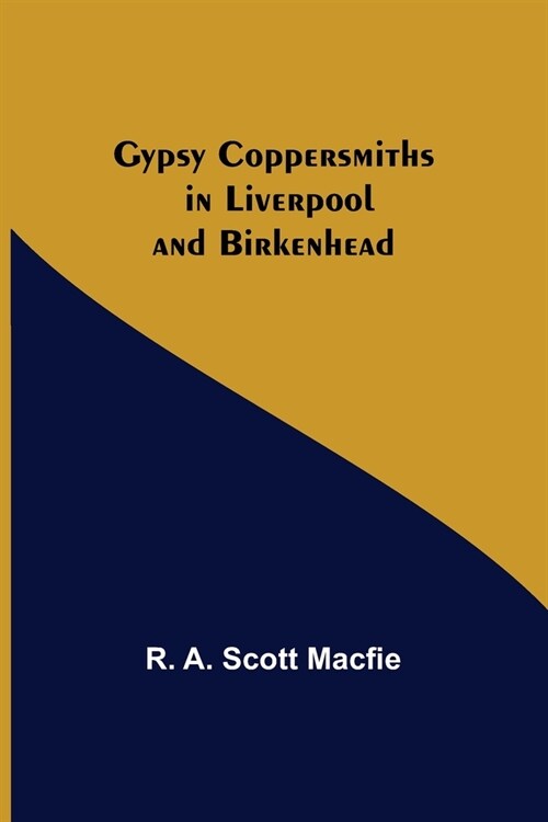 Gypsy Coppersmiths in Liverpool and Birkenhead (Paperback)
