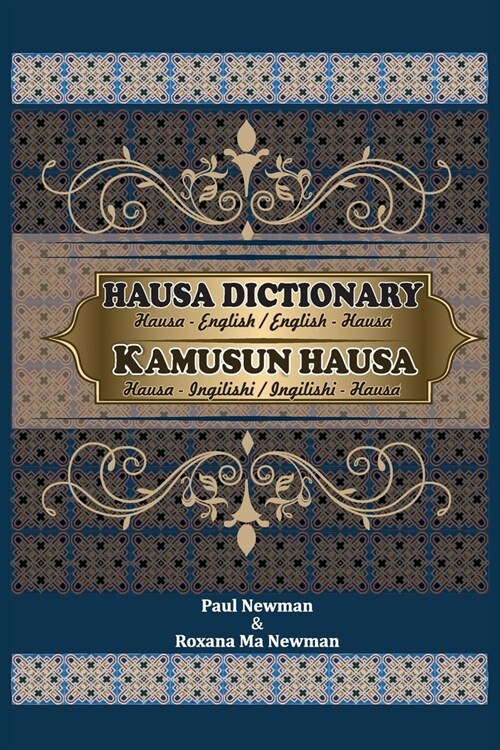 Hausa Dictionary for Everyday Use: Hausa-English/English-Hausa (Paperback)