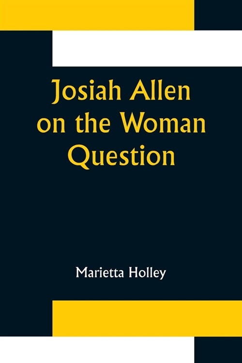 Josiah Allen on the Woman Question (Paperback)