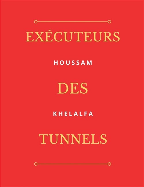 Ex?uteurs des Tunnels (Paperback)
