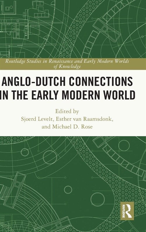 Anglo-Dutch Connections in the Early Modern World (Hardcover, 1)