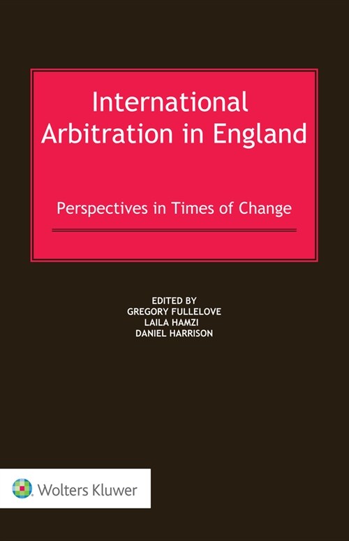 International Arbitration in England: Perspectives in Times of Change (Hardcover)
