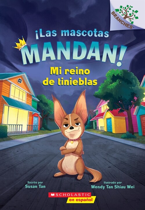 좱as Mascotas Mandan! #1: Mi Reino de Tinieblas (Pets Rule! #1: My Kingdom of Darkness) (Paperback)