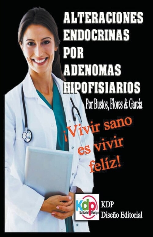 Alteraciones endocrinas por adenomas Hipofisiarios (Paperback)