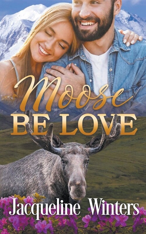 Moose Be Love (Paperback)