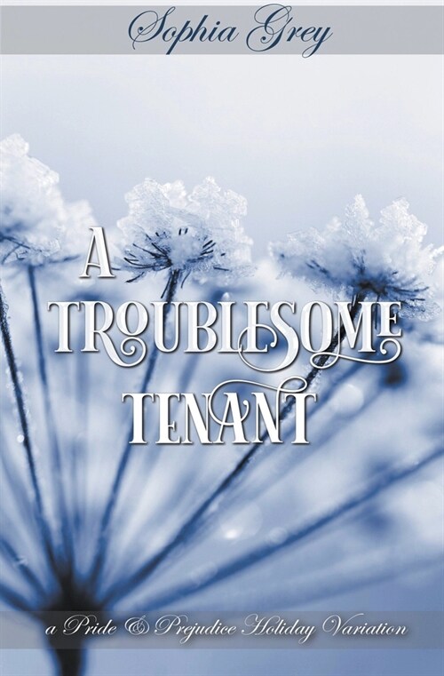 A Troublesome Tenant: A Pride and Prejudice Holiday Variation (Paperback)