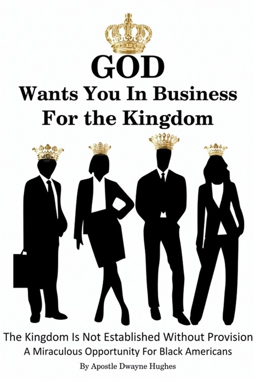 God Wants You in Business for the Kingdom (Paperback)